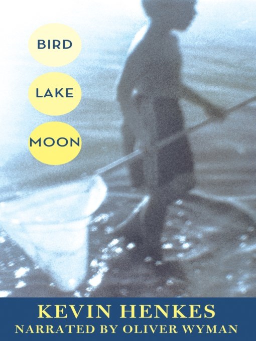 Title details for Bird Lake Moon by Kevin Henkes - Available